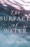 The Surface of Water: A Novel