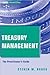 Treasury Management: The Practitioner's (text only) by S.M.Bragg
