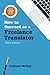 How to Succeed as a Freelance Translator, Third Edition by Corinne Mckay (2016-02-02)