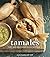 Tamales: Fast and Delicious...