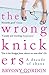 The Wrong Knickers - A Decade of Chaos by Bryony Gordon (2015-01-01)
