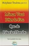Mieux Vaut Péter ...