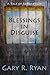 Blessings in Disguise: A Tale of Redemption by Gary R. Ryan (2009-01-09)