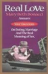 By Mary Beth Bonacci - Real Love: Answers to Your Questions on Dating, Marriage and the (1996-09-16) [Paperback]