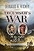 Tecumseh's War: The Epic Conflict for the Heart of America