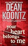 Your Heart Belongs to Me by Dean Koontz