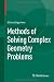 Methods of Solving Complex Geometry Problems 2013 edition by ... by Ellina Grigorieva