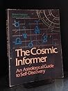 The Cosmic Informer: An Astrological Guide to Self Discovery