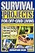 Survival Projects for Off-Grid Living by Johnathan Nash