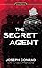 [The Secret Agent] (By (author)  Joseph Conrad , Introduction by  E. L. Doctorow) [published: August, 2015]