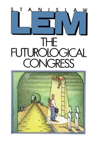 The Futurological Congress: From the Memoirs of Ijon Tichy [Paperback] [1985] (Author) Stanislaw Lem