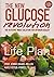 THE NEW GLUCOSE REVOLUTION - LIFE PLAN : The Glycemic Index Solution for Optimum Health
