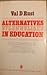 Alternatives in Education H