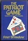 The Patriot Game: National Dreams & Political Realities