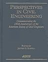 Perspectives in Civil Engineering: Commemorating the 150th Anniversary of the American Society of Civil Engineers Perspectives in Civil Engineering: Commemorating the 150th Anniversary of the American Society of Civil Engineers