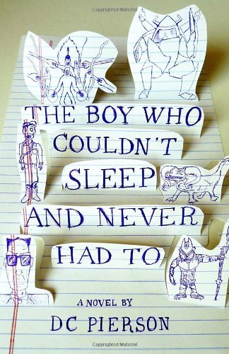 By DC Pierson - The Boy Who Couldn't Sleep and Never Had To