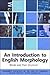 An Introduction to English Morphology: Words and Their Structure (Edinburgh Textbooks on the English Language) 1st edition by Carstairs-McCarthy, Andrew (2001) Paperback