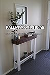 Pallet Wood Ideas...