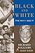 Black and White by Richard Dove Williams Jr.