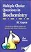 Multiple Choice Questions in Biochemistry by R C Gupta (2009-05-04)