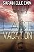 Last Vacation by Sarah Elle Emm (2016-01-23)