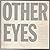 Other eyes: An exhibition o...