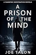 A Prison Of The Mind: A crime mystery novella from London