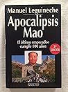 Apocalipsis Mao: El último emperador cumple 100 años (Espasa hoy) (Spanish Edition) Apocalipsis Mao: El último emperador cumple 100 años (Espasa hoy) (Spanish Edition)