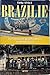 Brazilië: Vijf eeuwen geschiedenis in dribbelpas (Dutch Edition)