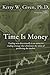 Time is Money by Given, Kerry W (2015) Paperback