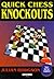 Quick Chess Knockouts (Cadogan chess books) by Julian Hodgson (1996-03-29)