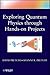 Exploring Quantum Physics Through Hands-on Projects by Prutchi, David (2012) Paperback