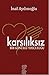 Karsiliksiz by Inal Aydinoglu