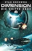 Dimension 3 - Die dritte Erde: Erstkontakt Science Fiction