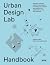 Urban Design Lab Handbook: ...