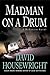 By David Housewright - Madman on a Drum: A McKenzie Novel (Twin Cities P.I. Mac McKenzie (2008-05-28) [Hardcover]