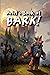 Ariel's Book of Bark!: A ch...