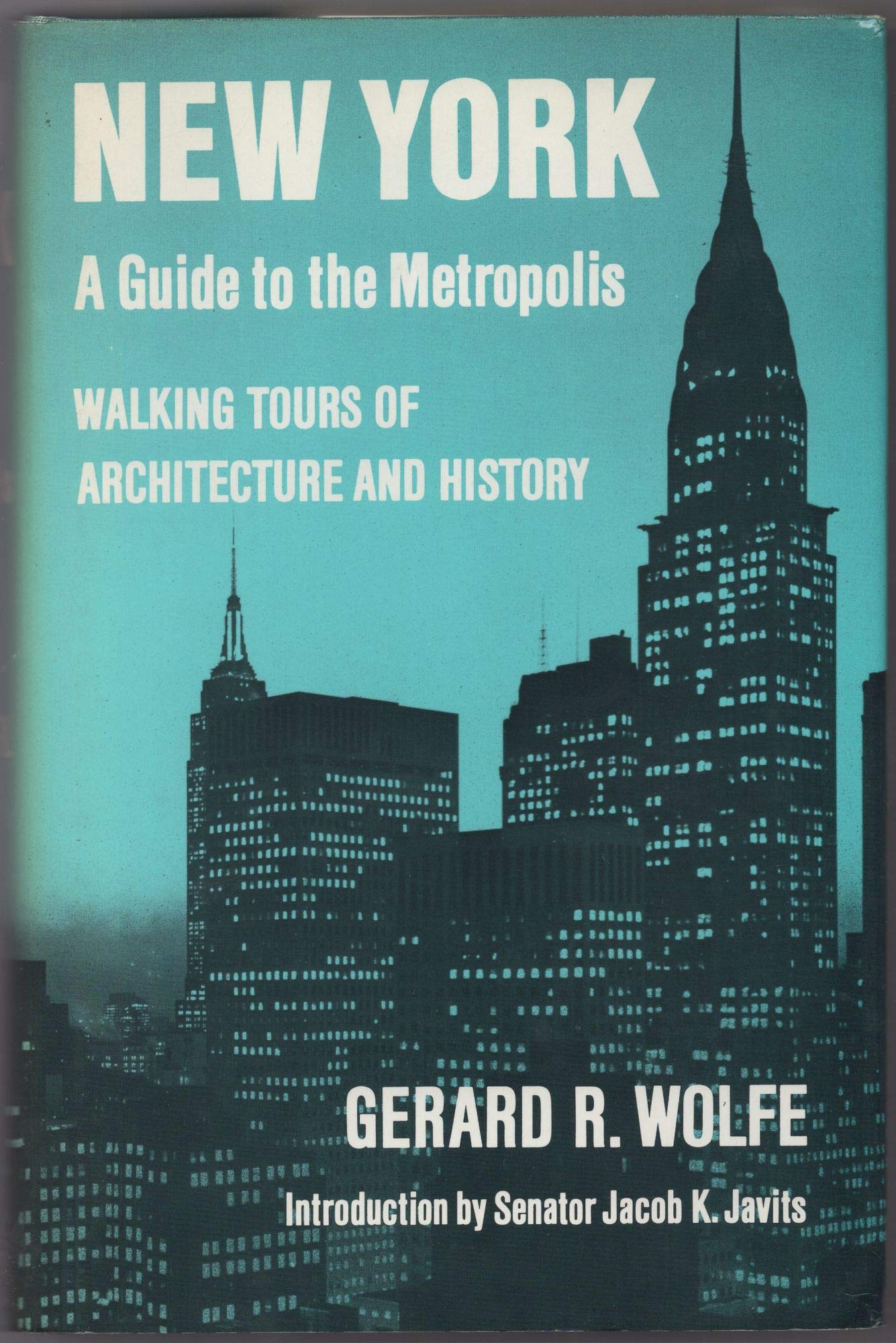 New York: A Guide to the Metropolis; Walking Tours of Architecture and History (Hardcover)