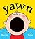 Yawn Hardcover September 1, 2011