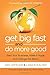 Get Big Fast and Do More Good: Start Your Business, Make It Huge, and Change the World by Ido Leffler (2013-11-05)