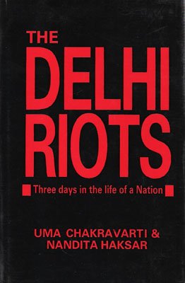 The Delhi Riots: Three Days in the Life of a Nation (Hardcover)