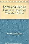 Crime and Culture: Essays in Honor of Thorsten Sellin Crime and Culture: Essays in Honor of Thorsten Sellin