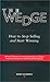 The Wedge: How to Stop Selling and Start Winning by Randy Schwantz(2013-07-31)