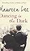 Dancing In The Dark by Lee, Maureen (2009) Paperback by Maureen Lee