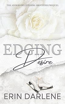 Edging Desire (The Anders Billionaire, #0.5)