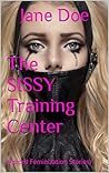 The SISSY Trainin...