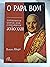 Papa Bom, O