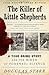 The Killer of Little Shepherds: A True Crime Story and the Birth of Forensic Science