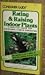 Consumer guide rating & raising indoor plants: A practical guide for successful indoor gardening