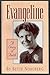 Evangeline  by Bette Nordberg